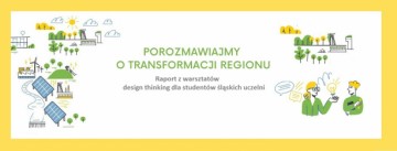 Studenci śląskich uczelni wypracowali rozwiązania dla Sprawiedliwej Transformacji