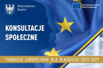 Konsultacje społeczne programu Fundusze Europejskie dla Śląskiego 2021-2027