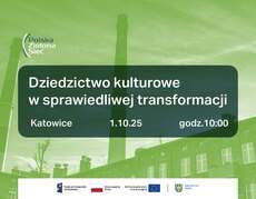 Zaproszenie na warsztaty pn."Dziedzictwo kulturowe w sprawiedliwej transformacji" organizowane przez Polską Zieloną Sieć. Źródło: PZS.