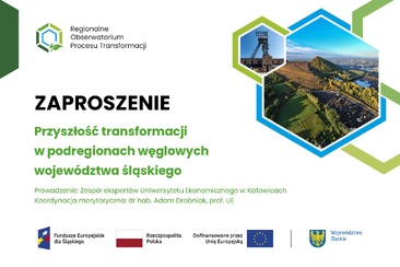 Zaproszenie na warsztaty pn. "Przyszłość transformacji w podregionach węglowych województwa śląskiego". Warsztaty będą prowadzone przez ekspertów Uniwersytetu Ekonomicznego w Katowicach.jpg